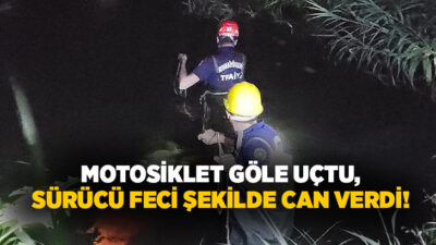 Aydın’ın Yenipazar ilçesinde motosikletin göle uçması sonucu 1 kişi hayatını