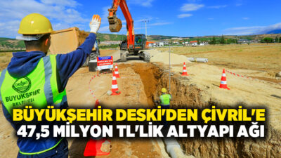 Denizli Büyükşehir Belediyesi DESKİ, büyüyen ve gelişen yerleşim yerlerinin altyapı