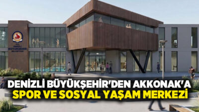 Denizli Büyükşehir Belediyesi, “Mutlu İnsanların Şehri” vizyonuyla Akkonak Mahallesi’ne dev