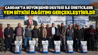 Çardak Belediye Başkanı Ali Altıner, Denizli Büyükşehir Belediyesi tarafından hayata