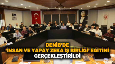 DENİB Akademi Master tarafından düzenlenen "İnsan+ Yapay Zeka İş Birliği"