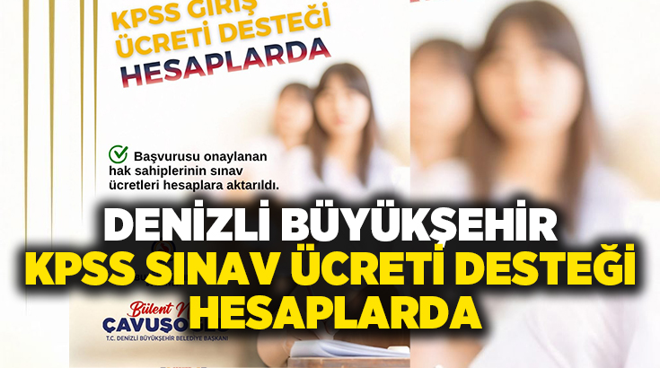 Denizli Büyükşehir Belediyesi’nin sosyal yardım alan vatandaşlara yönelik başlattığı KPSS