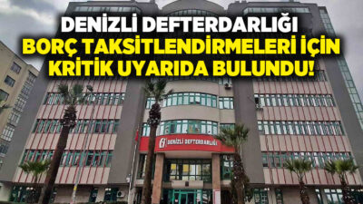 Denizli Defterdarlığı, vergi borcu taksitlendirmesinden yararlanan mükellefleri ödeme süreleri konusunda