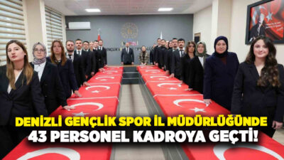 Denizli Gençlik ve Spor İl Müdürlüğü’nde görev yapan sözleşmeli 43