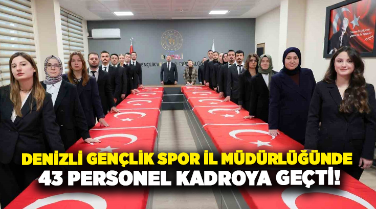 Denizli Gençlik ve Spor İl Müdürlüğü’nde görev yapan sözleşmeli 43