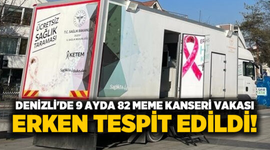Denizli’de meme kanserinin erken evrede tespit edilmesine yönelik tarama çalışmaları
