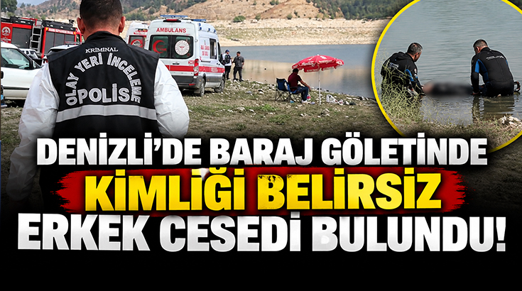 Denizli’nin Pamukkale ilçesinde bulunan Recep Yazıcıoğlu Barajı’nda kimliği henüz belirlenemeyen