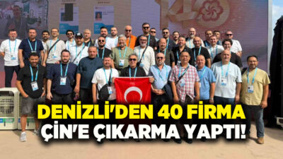 Denizli Ticaret Odası (DTO), 40 üyesini dünyanın en büyük uluslararası