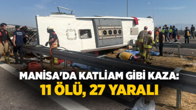 Manisa'nın Akhisar ilçesi İstanbul Orhangazi-İzmir otoyolunda tır ile yolcu otobüsünün