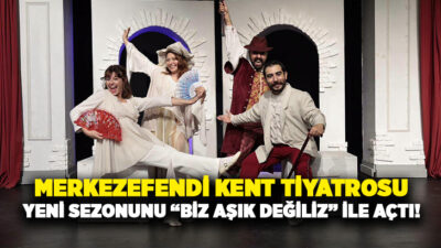 Merkezefendi Belediyesi Kent Tiyatrosu, 2026-2027 sezonunun ilk oyununu sanatseverlerle buluşturdu.