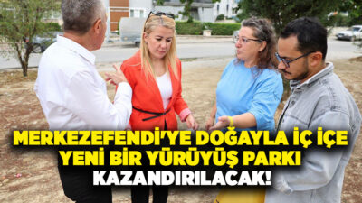 Merkezefendi Belediyesi, ilçenin yeşil alanlarını artırmak ve vatandaşların doğayla iç