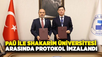Pamukkale Üniversitesi (PAÜ) ile Shakarim Üniversitesi arasında yapılan iş birliği