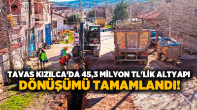 Denizli Büyükşehir Belediyesi DESKİ tarafından Tavas ilçesi Kızılca Mahallesi’nde 45,3