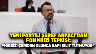 YENİ Parti Denizli Milletvekili Şeref Arpacı, TBMM Genel Kurulu’nda İYİ